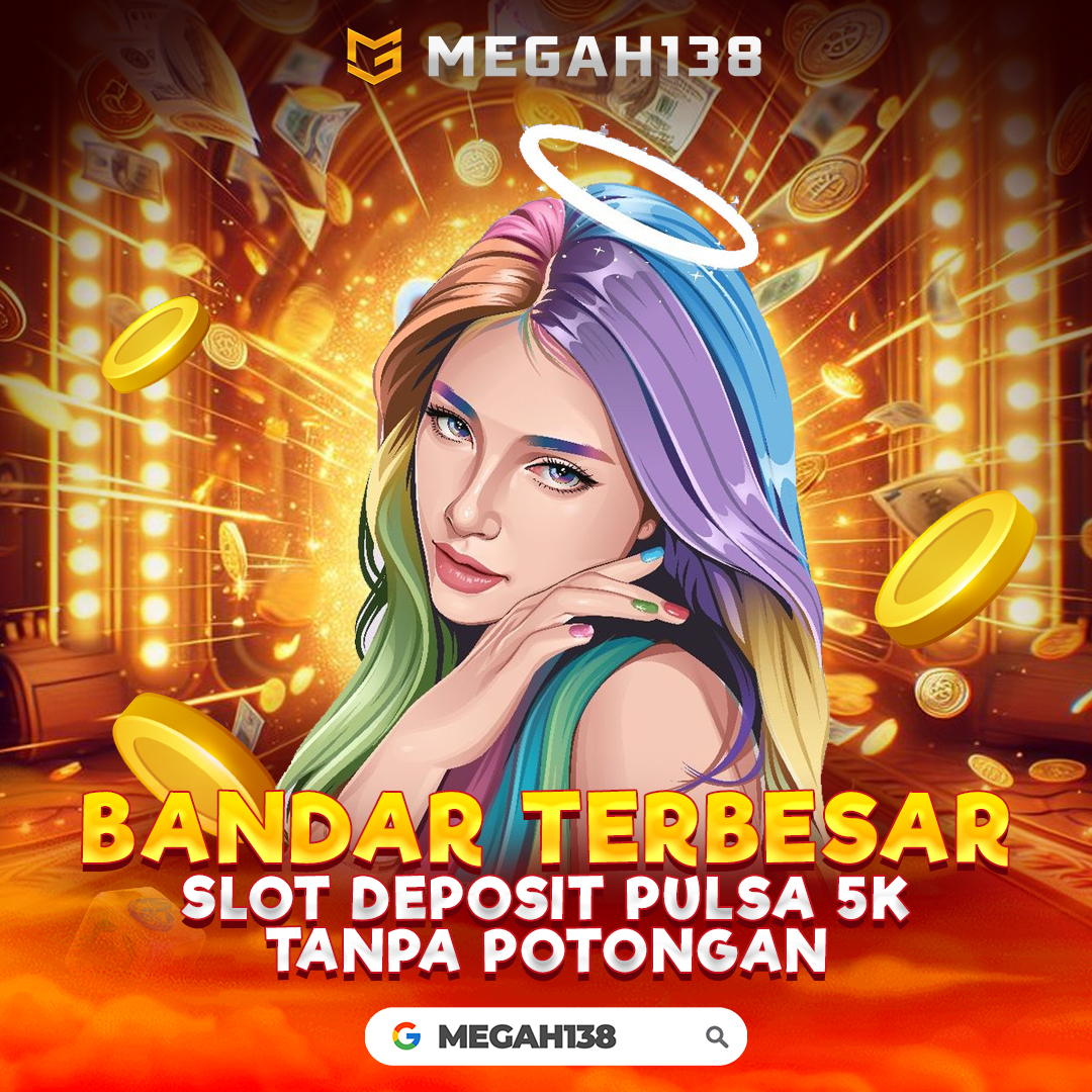 MEGAH138 | Situs Slot Deposit Pulsa 5000 Gacor Tanpa Potongan Terpercaya 2025